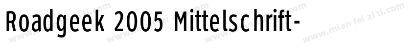 Roadgeek 2005 Mittelschrift字体转换